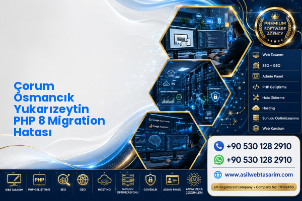 Çorum Osmancık Yukarızeytin PHP 8 Migration Hatası — Asil Web Tasarım Hizmetleri LTD web ve teknik hizmet görseli