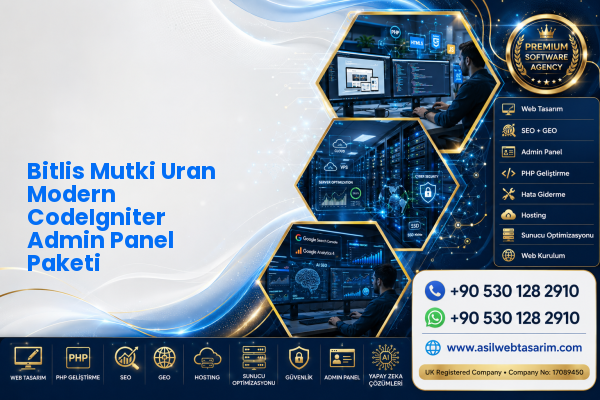 Bitlis Mutki Uran Modern CodeIgniter Admin Panel Paketi — Asil Web Tasarım Hizmetleri LTD web ve teknik hizmet görseli