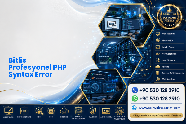 Bitlis Profesyonel PHP Syntax Error — Asil Web Tasarım Hizmetleri LTD web ve teknik hizmet görseli